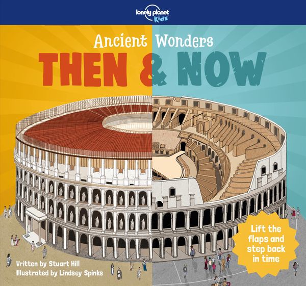 Produktbild: Hill, S: Lonely Planet Kids Ancient Wonders - Then & Now