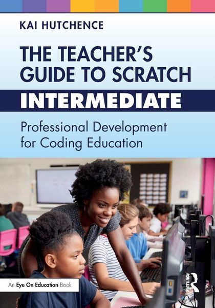 Produktbild: The Teacher's Guide to Scratch - Intermediate