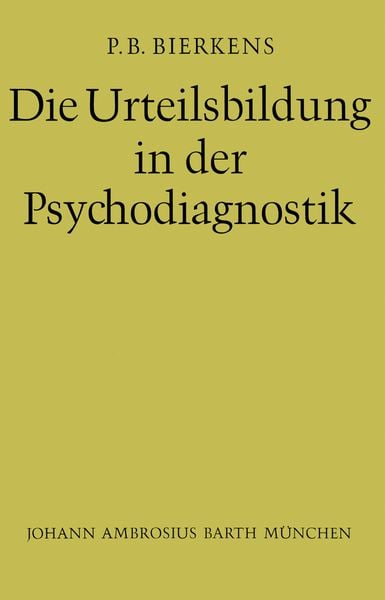 Die Urteilsbildung in der Psychodiagnostik, Taschenbuch von P.B. Bierkens, Springer Berlin, 9783642863936