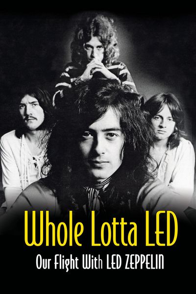 Produktbild: Whole Lotta Led: Our Flight With Led Zeppelin