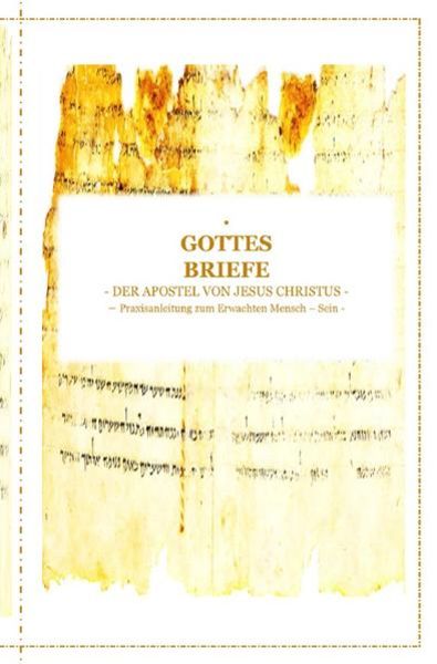 GOTTES BRIEFE - der Apostel Jesus Christus, Taschenbuch von Tanja Airtafae Ala ́byad D ́ala, Epubli, 9783748568780