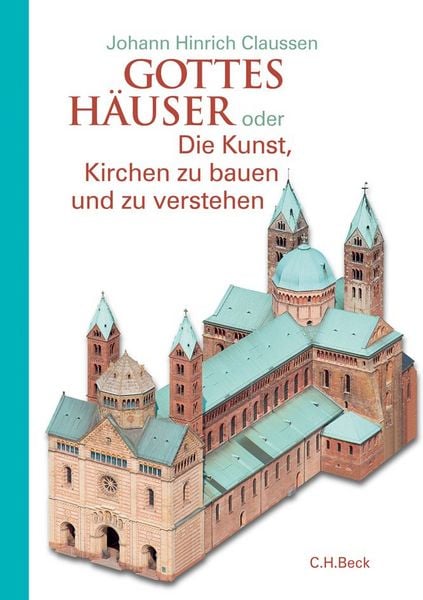 Gottes Häuser, Taschenbuch von Johann Hinrich Claussen, C.H. Beck, 9783406825262