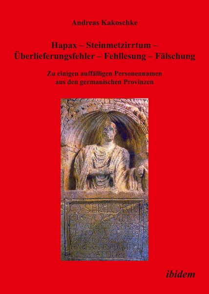 Produktbild: Hapax - Steinmetzirrtum - &Uuml;berlieferungsfehler - Fehllesung - F&auml;lschung