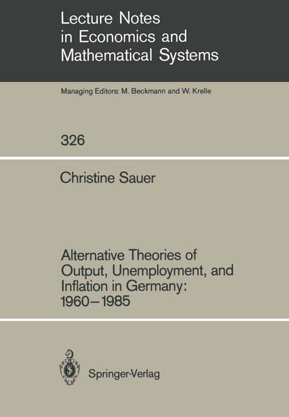 Produktbild: Alternative Theories of Output, Unemployment, and Inflation in Germany: 1960&ndash;1985