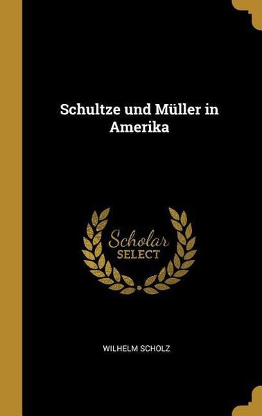 Produktbild: Schultze Und M&uuml;ller in Amerika