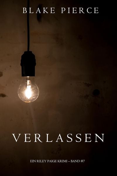 Produktbild: Verlassen (Ein Riley Paige Krimi - Band 7)