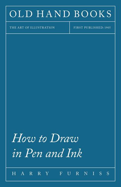 Produktbild: How to Draw in Pen and Ink - The Art of Illustration