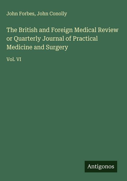 Produktbild: The British and Foreign Medical Review or Quarterly Journal of Practical Medicine and Surgery