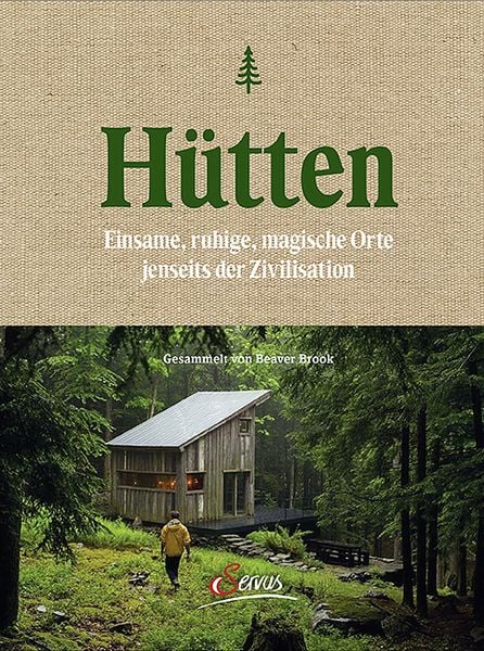 Hütten, Gebundene Ausgabe von Steven Leckart, Servus, 9783710401183