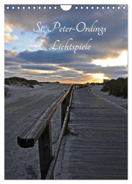 St. Peter-Ordings Lichtspiele (Wandkalender 2026 DIN A4 hoch), CALVENDO Monatskalender