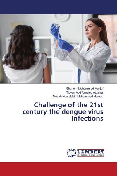 Produktbild: Challenge of the 21st century the dengue virus Infections