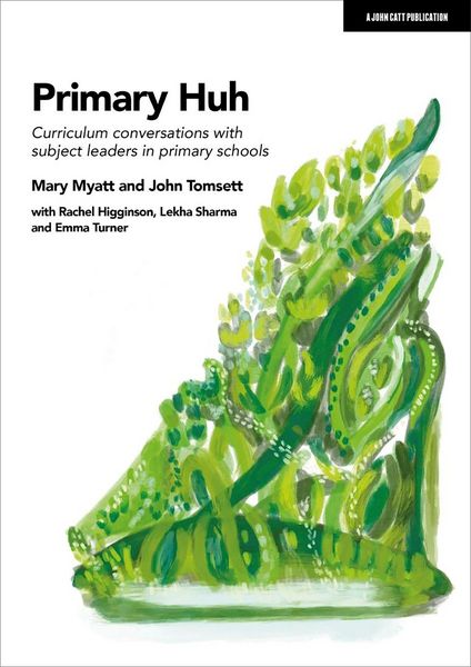Produktbild: Primary Huh: Curriculum conversations with subject leaders in primary schools