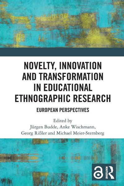 Produktbild: Novelty, Innovation and Transformation in Educational Ethnographic Research