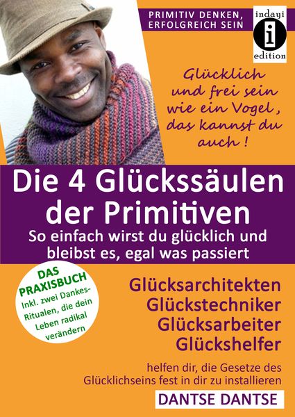 Produktbild: Die 4 Glückssäulen der Primitiven - So einfach wirst du glücklich und bleibst es, egal was passiert