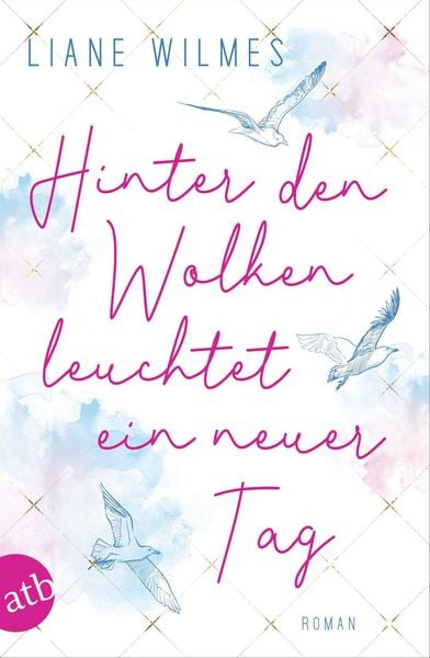 Produktbild: Hinter den Wolken leuchtet ein neuer Tag