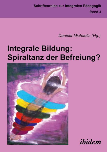 Produktbild: Integrale Bildung: Spiraltanz der Befreiung?