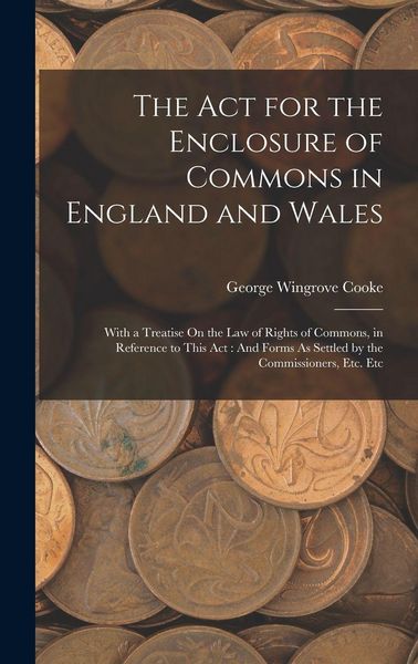Produktbild: The Act for the Enclosure of Commons in England and Wales