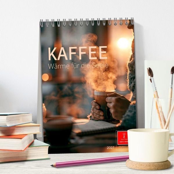 Produktbild: Kaffee - W&auml;rme f&uuml;r die Seele (Tischkalender 2027 DIN A5 hoch), CALVENDO Monatskalender