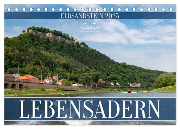 Lebensadern - Elbsandstein (Tischkalender 2025 DIN A5 quer), CALVENDO Monatskalender