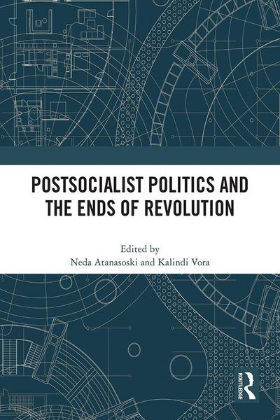 Produktbild: Postsocialist Politics and the Ends of Revolution