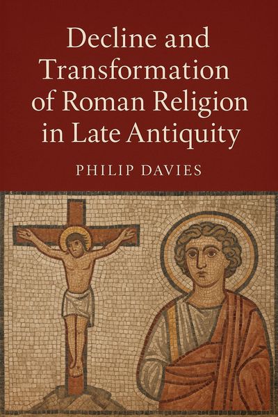 Produktbild: Decline and Transformation of Roman Religion in Late Antiquity