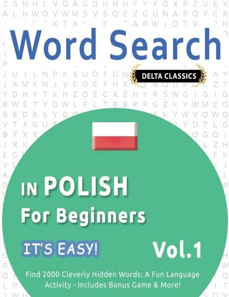 Produktbild: WORD SEARCH IN POLISH FOR BEGINNERS - IT'S EASY! VOL.1 - DELTA CLASSICS - FIND 2000 CLEVERLY HIDDEN WORDS