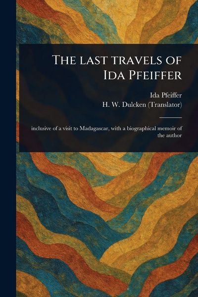 Produktbild: The Last Travels of Ida Pfeiffer