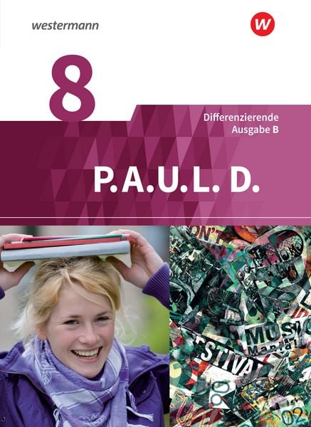 Produktbild: P.A.U.L. D. - Pers&ouml;nliches Arbeits- und Lesebuch Deutsch - Differenzierende Ausgabe f&uuml;r Realschulen und Gemeinschaftsschulen in Baden-W&uuml;rttemberg