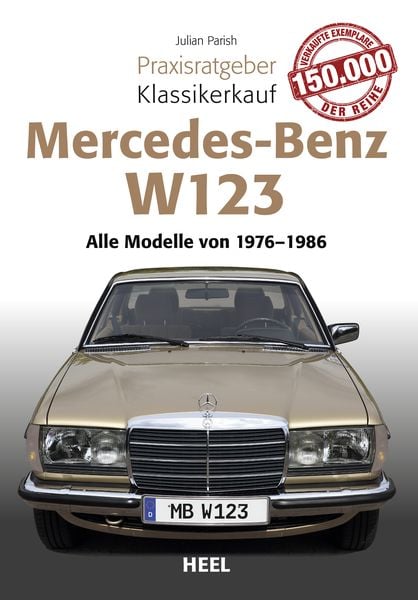 Praxisratgeber Klassikerkauf Mercedes Benz W 123