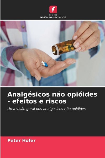 Produktbild: Analg&eacute;sicos n&atilde;o opi&oacute;ides - efeitos e riscos