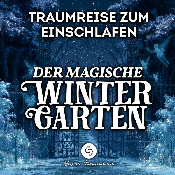 Produktbild: Der magische Wintergarten: Traumreise zum Einschlafen