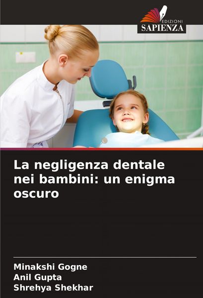 Produktbild: La negligenza dentale nei bambini: un enigma oscuro