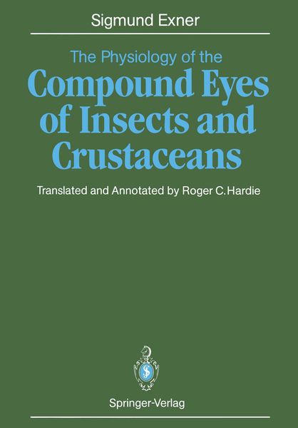 Produktbild: The Physiology of the Compound Eyes of Insects and Crustaceans