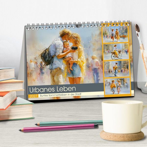 Produktbild: Urbanes Leben. Buntes Sommertreiben in der Stadt (Tischkalender 2027 DIN A5 quer), CALVENDO Monatskalender
