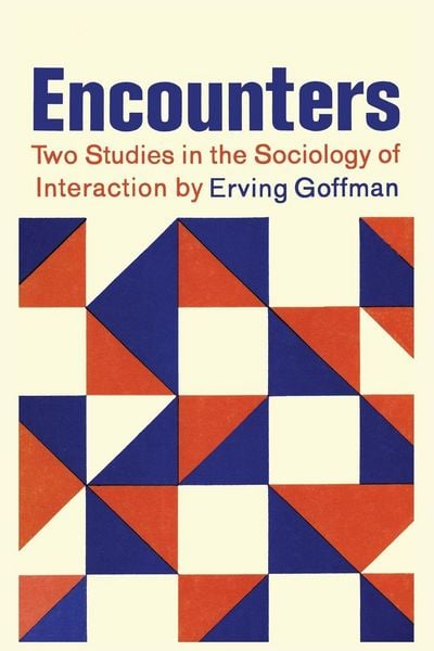 Produktbild: Encounters; Two Studies in the Sociology of Interaction