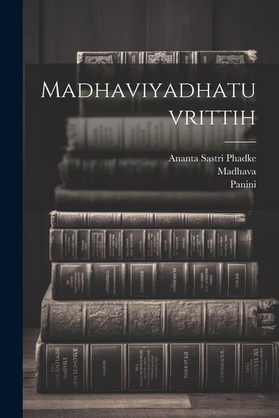 Produktbild: Madhaviyadhatuvrittih