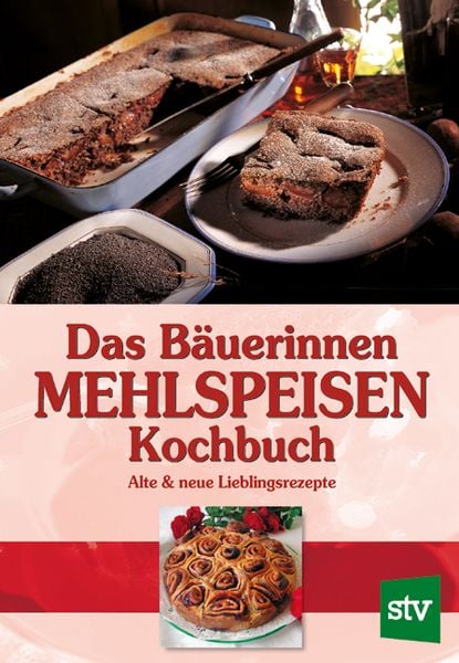 Produktbild: Das B&auml;uerinnen Mehlspeisenkochbuch