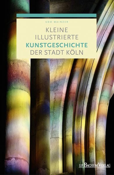 Produktbild: Kleine illustrierte Kunstgeschichte der Stadt K&ouml;ln
