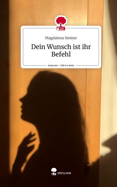 Produktbild: Dein Wunsch ist ihr Befehl. Life is a Story - story.one