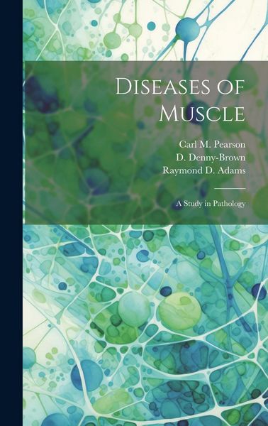 Produktbild: Diseases of Muscle; a Study in Pathology