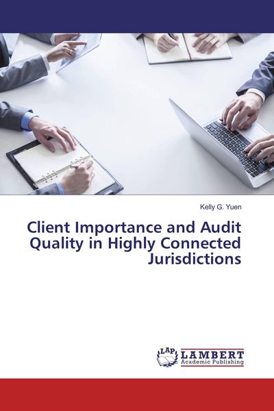 Produktbild: Client Importance and Audit Quality in Highly Connected Jurisdictions