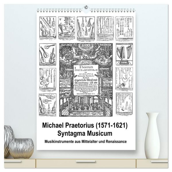 Produktbild: Michael Praetorius Syntagma Musicum (hochwertiger Premium Wandkalender 2026 DIN A2 hoch), Kunstdruck in Hochglanz