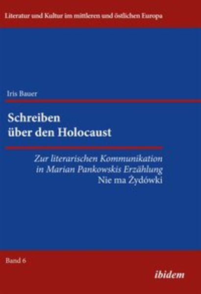 Schreiben über den Holocaust, Taschenbuch von Iris Bauer, Ibidem, 9783838205878