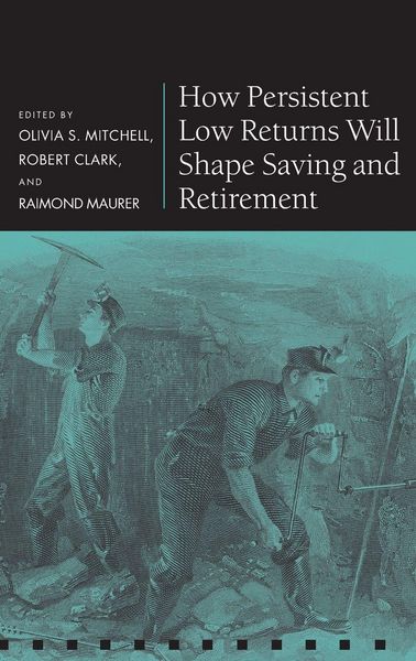 Produktbild: How Persistent Low Returns Will Shape Saving and Retirement