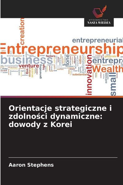 Produktbild: Orientacje strategiczne i zdolno&iquest;ci dynamiczne: dowody z Korei