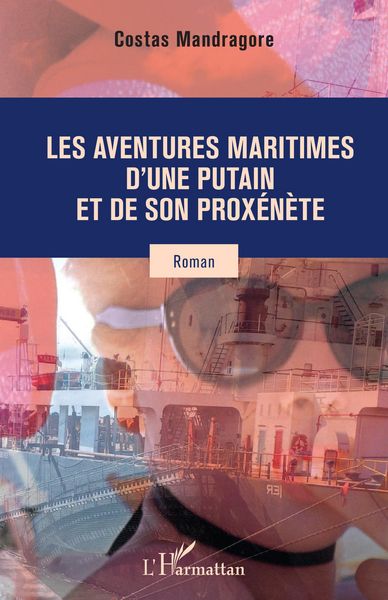 Produktbild: Les aventures maritimes d'une putain et de son prox&eacute;n&egrave;te