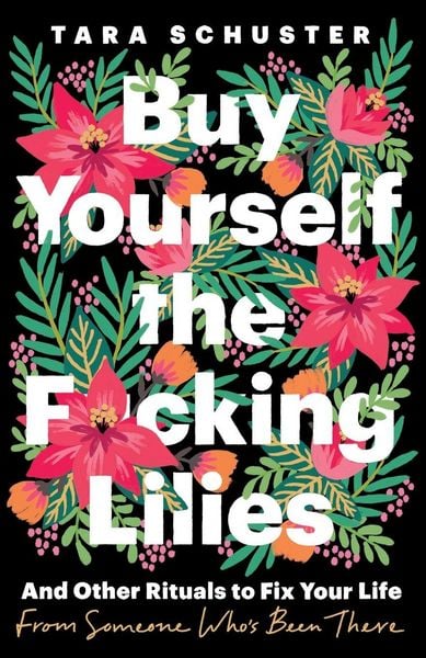 Produktbild: Buy Yourself the F*cking Lilies