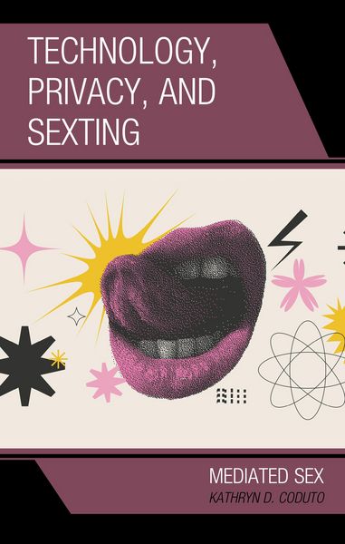 Produktbild: Technology, Privacy, and Sexting