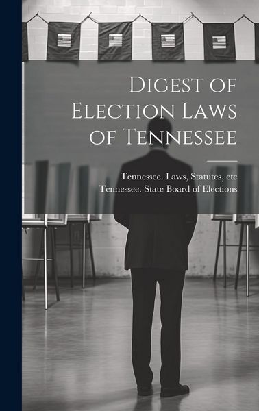 Produktbild: Digest of Election Laws of Tennessee