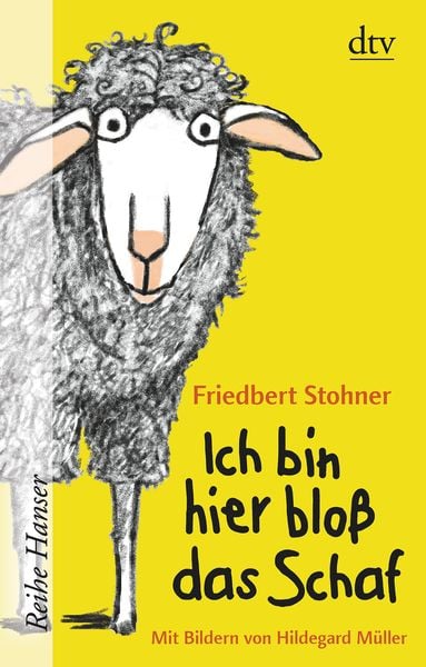 Ich bin hier bloß das Schaf, Taschenbuch von Friedbert Stohner, dtv